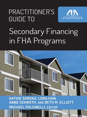 cover image of Practitioner's Guide to Secondary Financing in FHA Programs